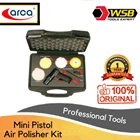 ARCA 1/4" Polisher Kit 19PT Mini Pistol Set 7 Pcs 1
